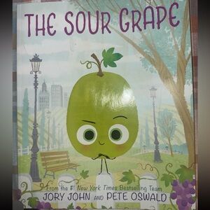 The Sour Grape Book by Jory John and Pete Oswald